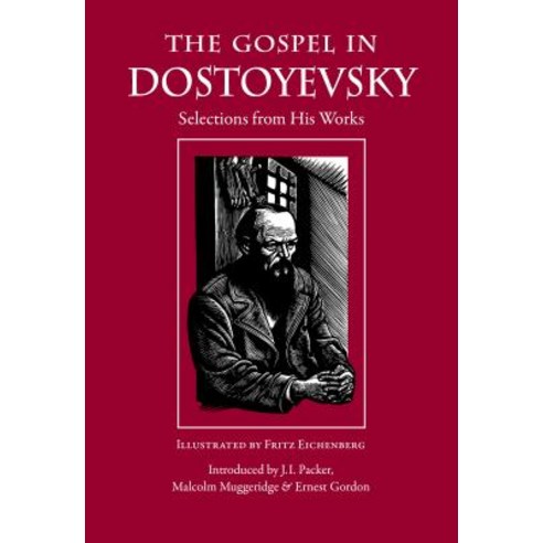 The Gospel in Dostoyevsky: Selections from His Works Paperback, Plough Publishing House
