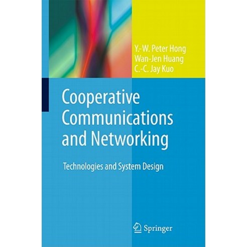 Cooperative Communications and Networking: Technologies and System Design Hardcover, Springer