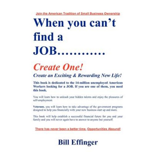 When You Can''t Find a Job Create One! Paperback, New Century Publishing