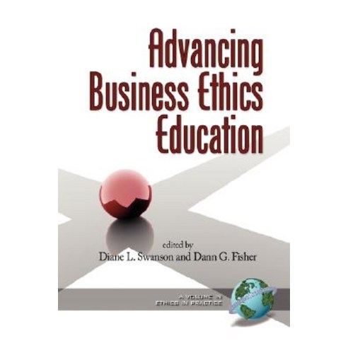 Advancing Business Ethics Education (PB) Paperback, Information Age Publishing