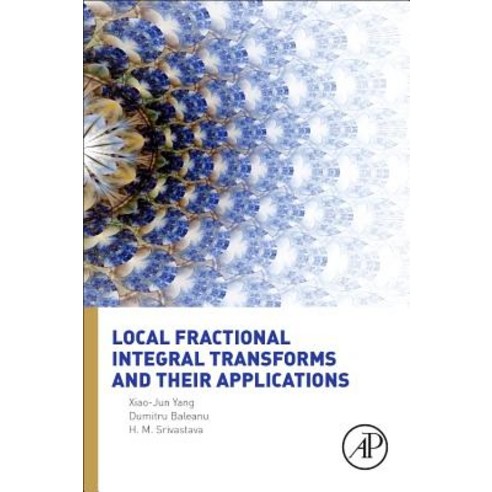 Local Fractional Integral Transforms and Their Applications Hardcover, Academic Press