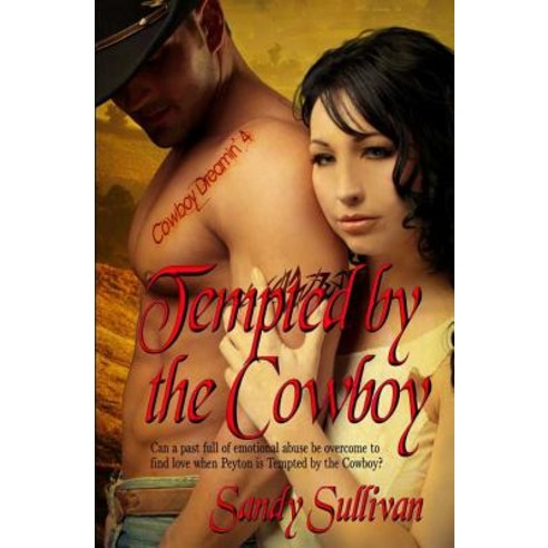 Tempted by the Cowboy: Cowboy Dreamin 4 Paperback, Secret Cravings Publishing