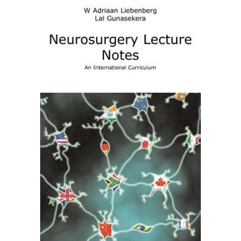 Neurosurgery Lecture Notes an International Curriculum Paperback, Vesuvius Books Ltd