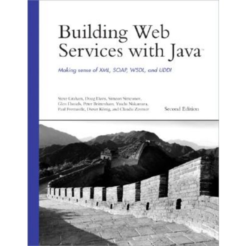 Building Web Services with Java: Making Sense of XML SOAP WSDL and UDDI ...