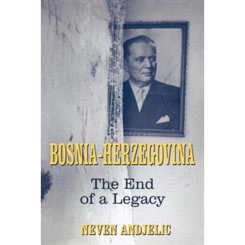 Bosnia-Herzegovina: The End of a Legacy Paperback, Frank Cass Publishers