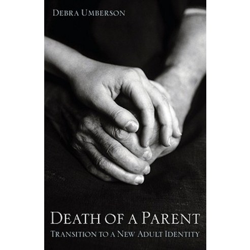 Death of a Parent: Transition to a New Adult Identity Paperback, Cambridge University Press