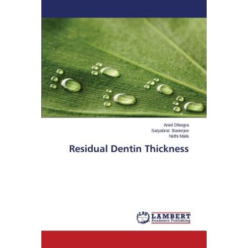 Residual Dentin Thickness Paperback, LAP Lambert Academic Publishing