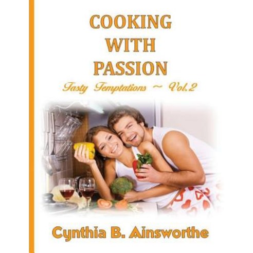 Cooking with Passion Paperback, Words and Passion Publishing