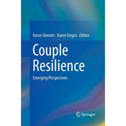 Couple Resilience: Emerging Perspectives Paperback, Springer