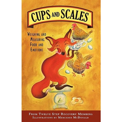 Cups & Scales: Weighing & Measuring Food & Emotions Paperback, Partnerships for Community