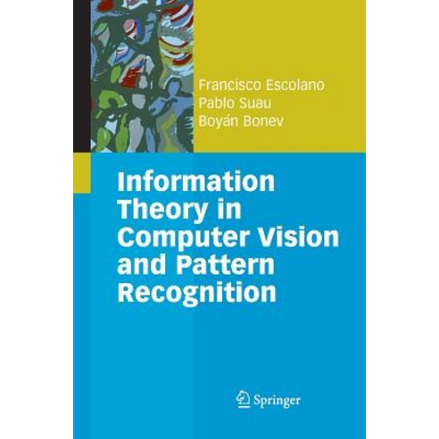 Information Theory in Computer Vision and Pattern Recognition Paperback, Springer