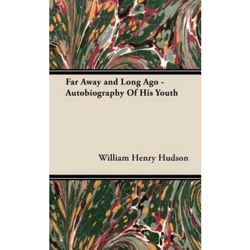 Far Away and Long Ago - Autobiography of His Youth Hardcover, Pomona Press