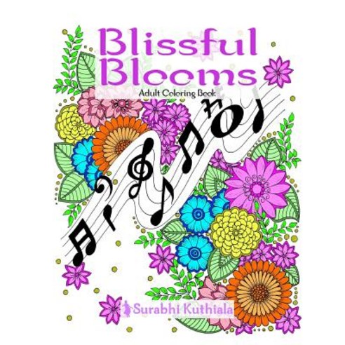 Blissful Blooms: 33 Little Blissful Moments That Make Us Bloom Everyday Paperback, Createspace Independent Publishing Platform
