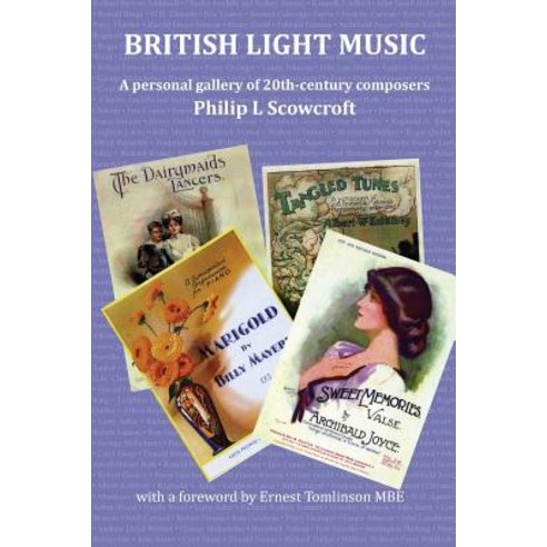 British Light Music a Personal Gallery of 20th Century Composers. Paperback, Dance Books Ltd