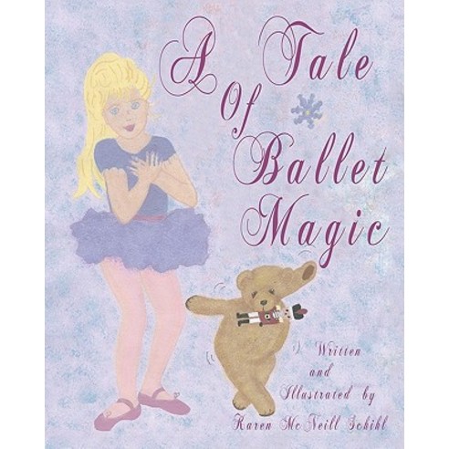 A Tale of Ballet Magic Paperback, Createspace Independent Publishing Platform