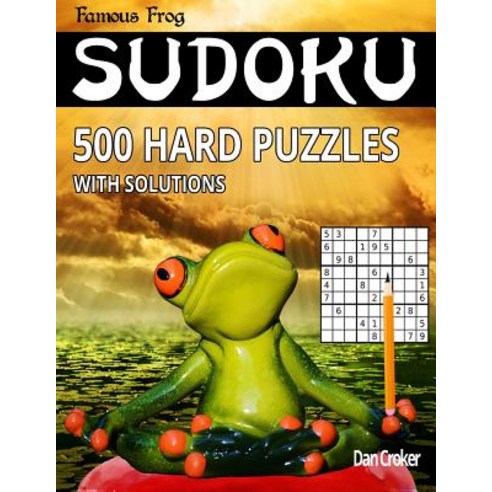 Famous Frog Sudoku 500 Hard Puzzles with Solutions: A Brain Yoga Series Book Paperback, Createspace Independent Publishing Platform