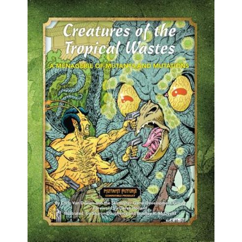 Creatures of the Tropical Wastes Paperback, Skirmisher Publishing