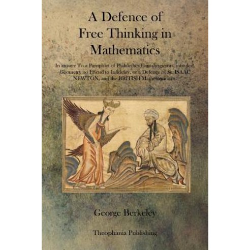 A Defence of Free Thinking in Mathematics Paperback, Theophania Publishing