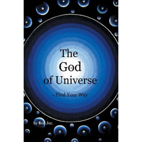 The God of Universe Paperback, Xlibris Corporation