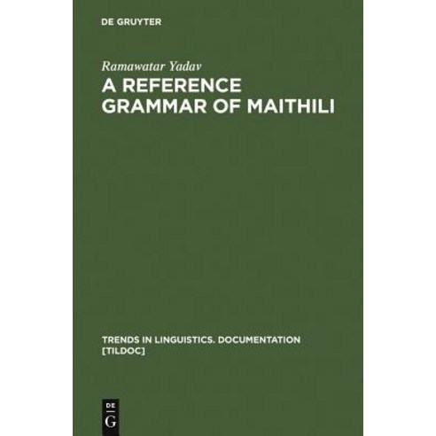 A Reference Grammar of Maithili Hardcover, Walter de Gruyter