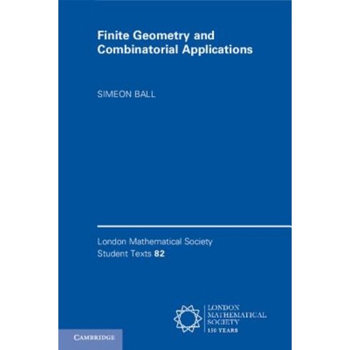 Finite Geometry and Combinatorial Applications, Cambridge University Press