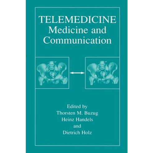 Telemedicine: Medicine and Communication Hardcover, Springer