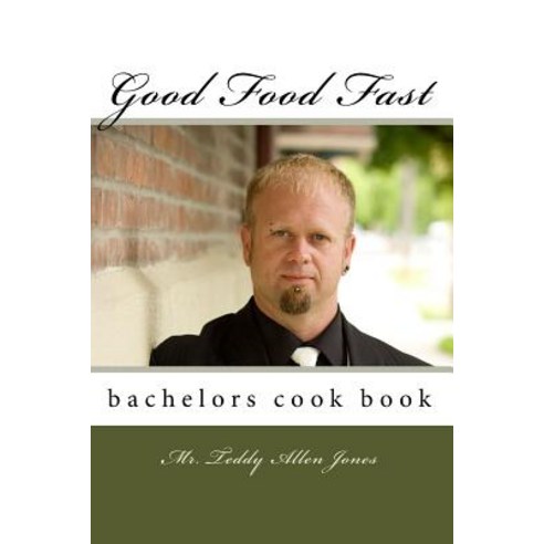 Good Food Fast Paperback, Createspace