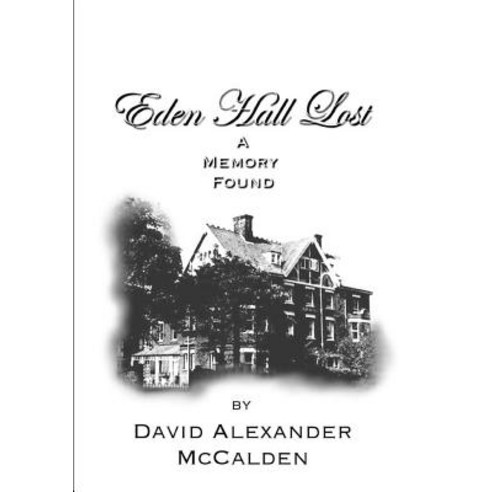 Eden Hall Lost/A Memory Found Paperback, Lulu.com