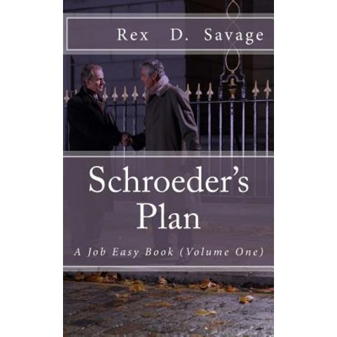 Schroeder''s Plan Paperback, Createspace Independent Publishing Platform