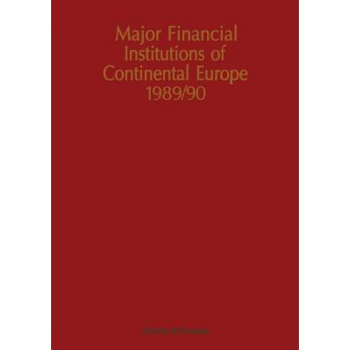 Major Financial Institutions of Continental Europe 1989/90 Paperback, Springer