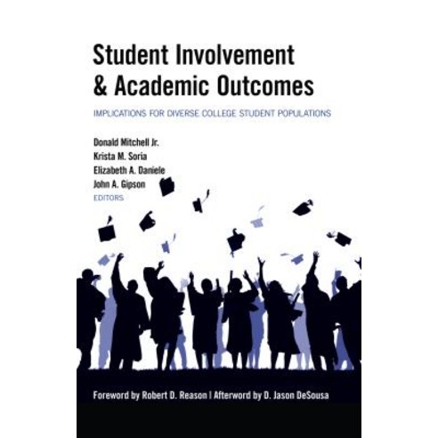 Student Involvement & Academic Outcomes: Implications for Diverse College Student Populations Paperback, Peter Lang Inc., International Academic Publi
