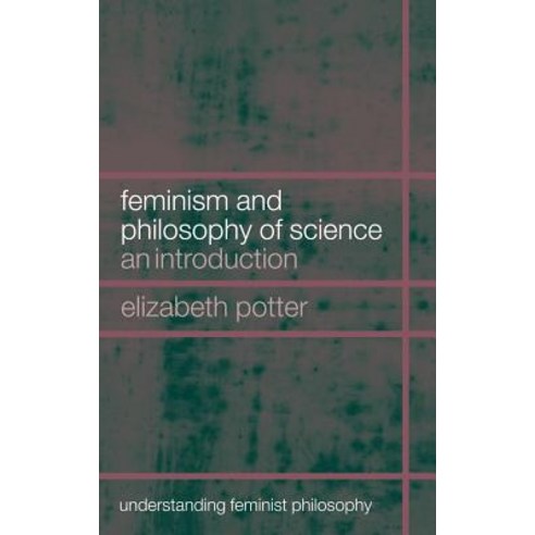 Feminism and Philosophy of Science: An Introduction Hardcover, Routledge