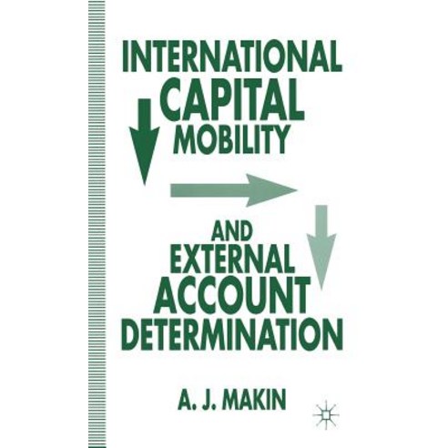 International Capital Mobility and External Account Determination Hardcover, Palgrave MacMillan