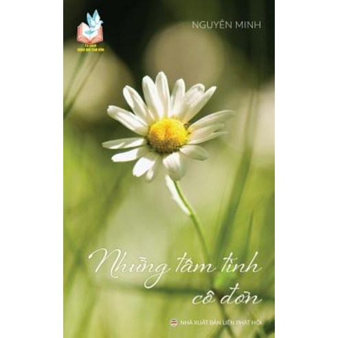 NHững Tam Tinh Co đơn: Vận Dụng Lời PHật Dạy Trong Giao Tiếp ứng Xử Paperback, United Buddhist Foundation