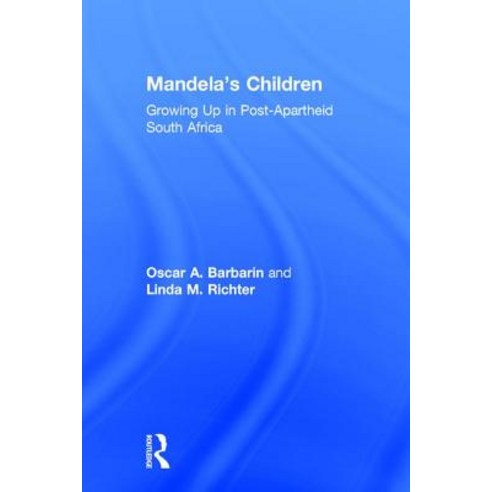 Mandela''s Children: Growing Up in a Post-Apartheid South Africa Paperback, Routledge
