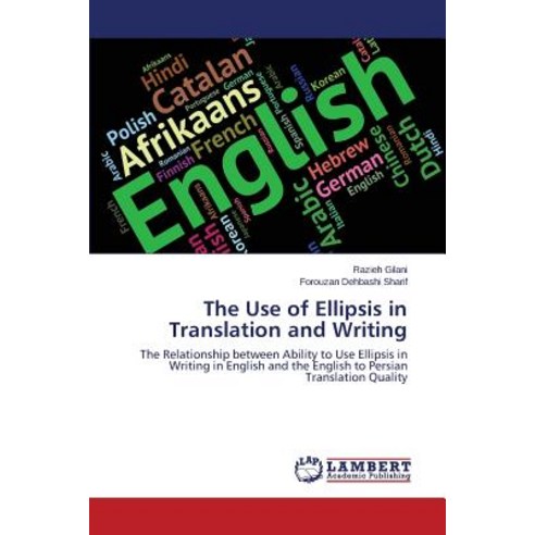 The Use of Ellipsis in Translation and Writing Paperback, LAP Lambert Academic Publishing