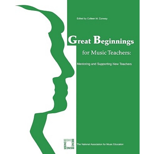 Great Beginnings for Music Teachers: Mentoring and Supporting New Teachers Paperback, R & L Education