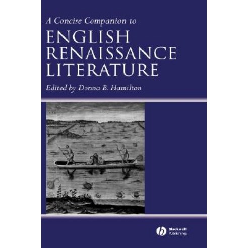 A Concise Companion to English Renaissance Literature Hardcover, Wiley-Blackwell