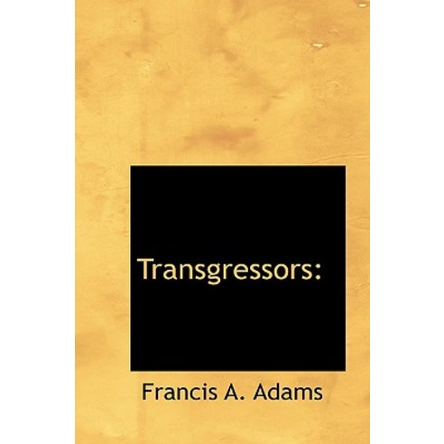 Transgressors Paperback, BiblioLife