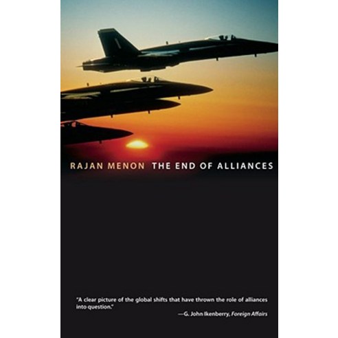 The End of Alliances Paperback, Oxford University Press, USA