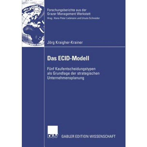 Das Ecid-Modell: Funf Kaufentscheidungstypen ALS Grundlage Der Strategischen Unternehmensplanung Paperback, Deutscher Universitatsverlag