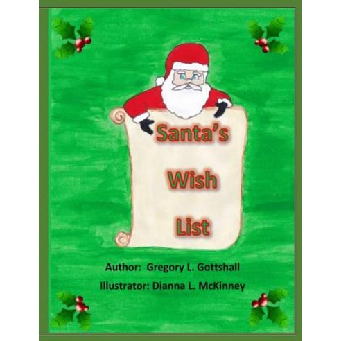 Santa''s Wish List Paperback, Createspace Independent Publishing Platform