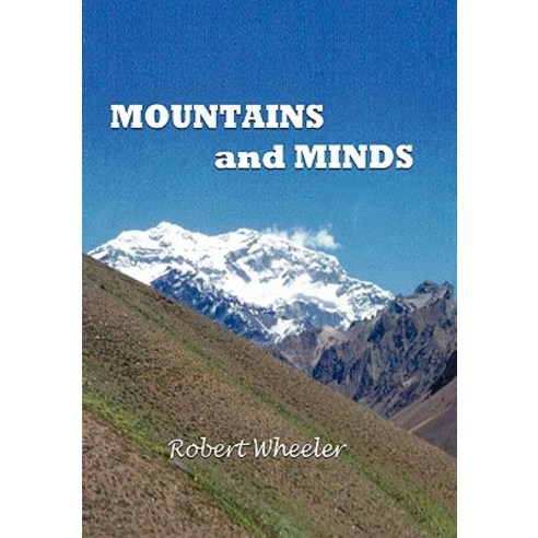 Mountains and Minds Hardcover, Xlibris Corporation