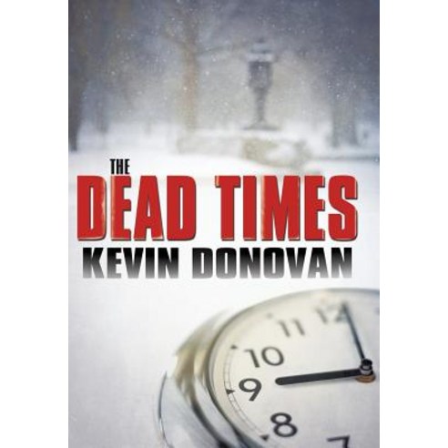 The Dead Times Hardcover, iUniverse