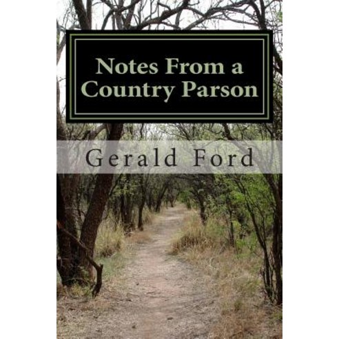 Notes from a Country Parson Paperback, Createspace