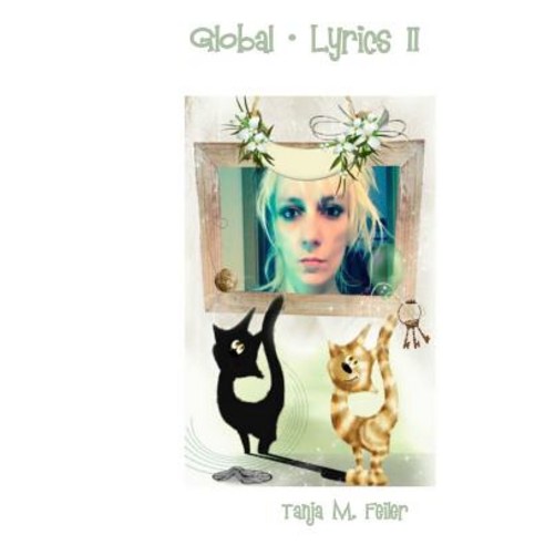 Global - Lyrics II: German Edition Paperback, Createspace Independent Publishing Platform