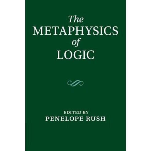 The Metaphysics of Logic Paperback, Cambridge University Press