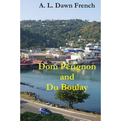 Dom Perignon and Du Boulay Paperback, Createspace Independent Publishing Platform