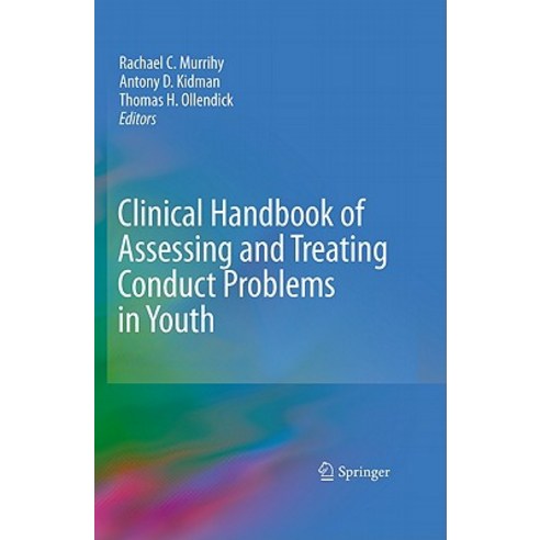 Clinical Handbook of Assessing and Treating Conduct Problems in Youth Hardcover, Springer