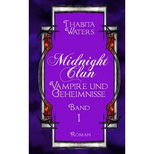 Midnight Clan: Vampire Und Geheimnisse Paperback, Createspace Independent Publishing Platform